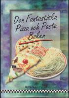 Den fantastiska pizza och pastaboken