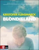 Blondieland : En bok om en film och systerskap, musikaler, livet efter d&ouml;den, motorcyklar, hundar, i-landsproblematik, familjerelationer, nuet, h&auml;star, moln
