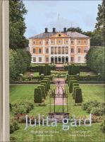 Julita g&aring;rd : M&auml;nniskor och landskap under tusen &aring;r