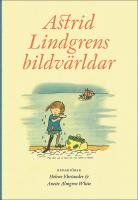 Astrid Lindgrens bildv&auml;rldar
