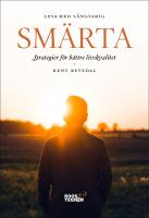 Leva med l&aring;ngvarig sm&auml;rta : Strategier f&ouml;r b&auml;ttre livskvalitet