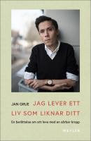 Jag lever ett liv som liknar ditt : En ber&auml;ttelse om att leva med en s&aring;rbar kropp