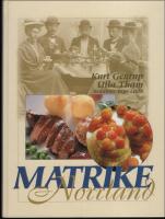 Matrike Norrland. Norrl&auml;ndska mattraditioner och m&aring;ltidsseder med nya och gamla recept