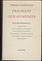 Fragment och aforismer : Otryckta diktutkast och str&ouml;tankar utg. till 100-&aring;rsdagen den 6 juli 1959 : j&auml;mte studier kring Verner von Heidenstam