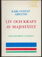 Liv och kraft av majest&auml;tet : Om politiken i Hamlet