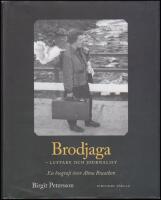 Brodjaga : En biografi &ouml;ver Alma Braathen : luffare och journalist