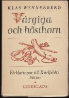 V&aring;rgiga och h&ouml;sthorn : F&ouml;rklaringar till Karfeldts dikter