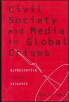 Civil society and media in global crises : Representing distant violence