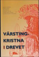 V&auml;rstingkristna i drevet