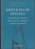 Krock eller dialog? : Europeiska m&ouml;ten med Latinamerikas ursprungsfolk