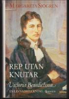 Rep utan knutar : Victoria Benedictsson : en levnadsteckning