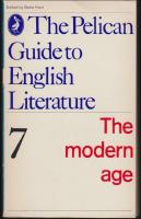 The Pelican Guide to English Literature : 7 : The Modern Age