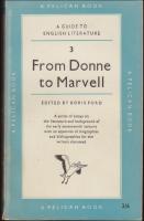 The Pelican Guide to English Literature : 3 : From Donne to Marvell