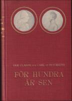 F&ouml;r hundra &aring;r sen : Skildringar och bref fr&aring;n revolutions&aring;ren 1809 - 1810