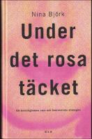 Under det rosa t&auml;cket : Om kvinnlighetens vara och feministiska strategier