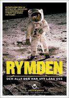 Rymden : Och allt den har att l&auml;ra oss