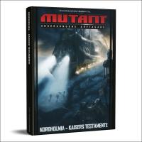 Mutant : Underg&aring;ngens arvtagare. Nordholmia : Kaisers testamente