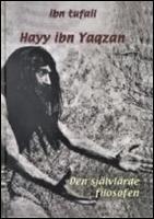 Hayy ibn Yaqzan : Den sj&auml;lvl&auml;rde filosofen
