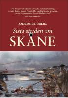 Sista striden om Sk&aring;ne
