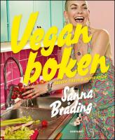 Veganboken : Recept, fakta & inspiration