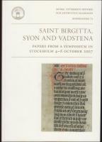 Saint Birgitta, Syon and Vadstena : Papers from a Symposium in Stockholm 4-6 October 2007