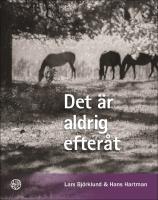 Det &auml;r aldrig efter&aring;t