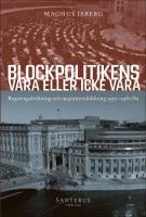 Blockpolitikens vara eller inte vara : Regeringsbildning och majoritetsbildning 1971-1981/82
