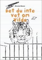 Det du inte vet om Vilde