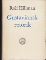 Gustaviansk retorik : Stilstudier i Svenska Akademiens med stora priset bel&ouml;nade &auml;reminnen 1786-1803