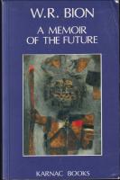 A memoir of the future : The Dream ; The Past Presented ; The Dawn of Oblivion