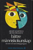 B&auml;ttre m&auml;nniskokunskap : Ett test- och utvecklingsprogram