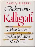 Boken om kalligrafi : Historia, stilar, utveckling och teknik