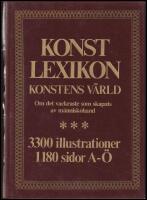 [Konstlexikon] : Konstens v&auml;rld : [om det vackraste som skapats av m&auml;nniskohand] : [3300 illustrationer, 1180 sidor A-&Ouml;]