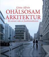Oh&auml;lsosam Arkitektur : En annan sida av funktionalismen