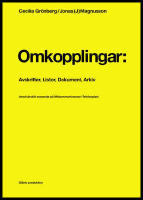 Omkopplingar : Avskrifter, listor, dokument, arkiv