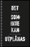 Det som inte kan utpl&aring;nas