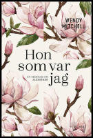 Hon som var jag : En memoar om Alzheimer