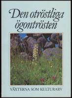 Den otr&ouml;stliga &ouml;gontr&ouml;sten : V&auml;xterna som kulturarv