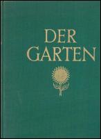 Der Garten : Wege zu seiner Gestaltung