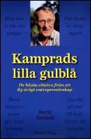 Kamprads lilla gulbl&aring; : De b&auml;sta citaten fr&aring;n ett 85-&aring;rigt entrepren&ouml;rskap