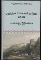 Doktor Hasselquists resa : Linn&eacute;l&auml;rjungen i Mellersta &Ouml;stern 1749-1752