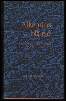 Alkemins bl&aring; eld : Modern arabisk poesi