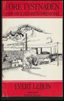 F&ouml;re tystnaden : Arbete och liv p&aring; bruket d&aring; seklet var ungt