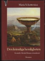 Den kvinnliga hemligheten : En studie i Kerstin Ekmans romankost