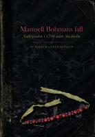 Mamsell Bohmans fall : Nattl&ouml;perskor i 1700-talets Stockholm