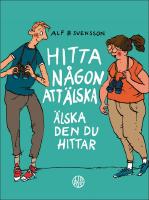Hitta n&aring;gon att &auml;lska : &Auml;lska den du hittat