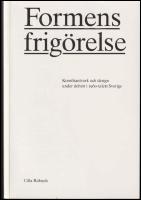 Formens frigörelse : Konsthantverk och design under debatt i 1960-talets Sverige