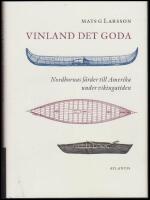 Vinland det goda : Nordbornas f&auml;rder till Amerika under vikingatiden
