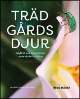 Tr&auml;dg&aring;rdsdjur : Myllret och m&aring;ngfalden som v&auml;xterna &auml;lskar