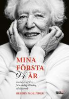 Mina f&ouml;rsta 94 &aring;r : Tankar kring livet - fr&aring;n s&ouml;ndagskl&auml;nning till Facebook